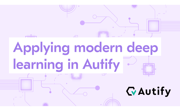 Applying modern deep learning in Autify (Nauman Mustafa)