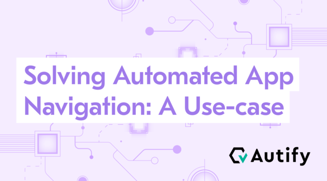 Solving Automated App Navigation: A Use-case (Nauman Mustafa)